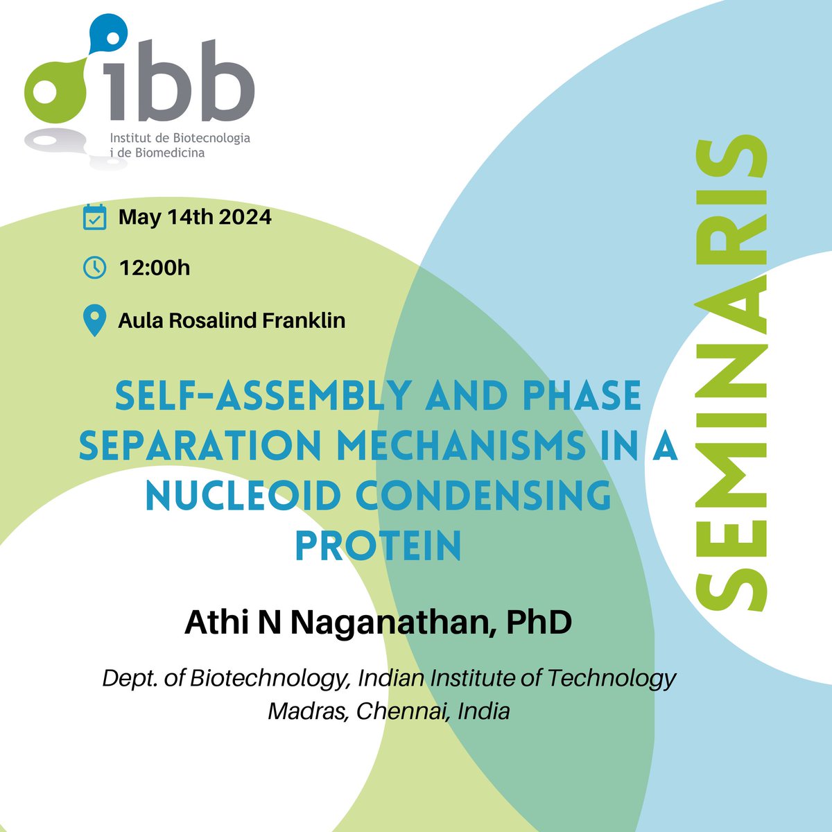 📢 Seminari 'Self-Assembly and Phase Separation Mechanisms in a Nucleoid Condensing Protein' - Dr. Athi N Naganathan, professor i IP del Indian Institute of Technology Madras. 🗓️14 de maig 2024 ⌚️12pm 📍Aula Rosalind Franklin - IBB Us hi esperem! @PPMC_UAB #IBBSeminar