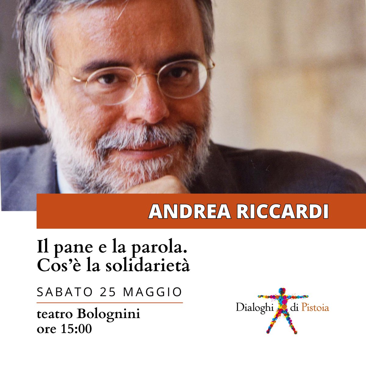 [Andrea Riccardi] Il pane e la parola. Cos’è la solidarietà 🗓 sabato 25 maggio, ore 15:00 📍 teatro Bolognini, Pistoia 🔖 info e biglietti: bit.ly/3wd0V9q #DialoghiPistoia @FondCaript @Comune_Pistoia