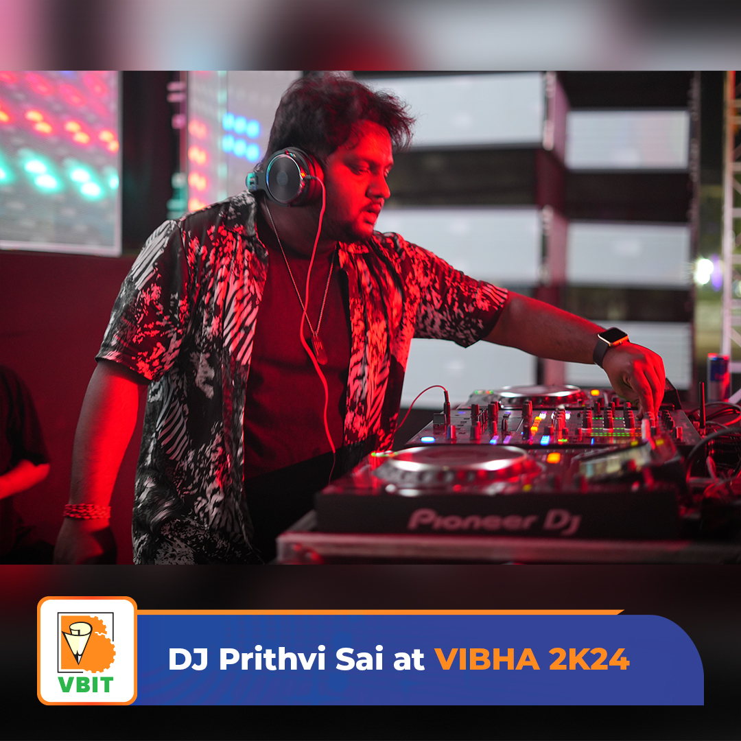 𝙑𝙄𝘽𝙃𝘼 2𝙆24 - DJ Prithvi Sai's electrifying performance lit up the night & got everyone on their feet! 🎶💃

#VBIT #VIBHA2K24 #DJPrithviSai #NightToRemember #DJ #Songs #DJplayer #DJMusic #DJSongs #DJMashups #VIBHA #Celebrations #Event #Success #Happiness #Enjoyment #Students