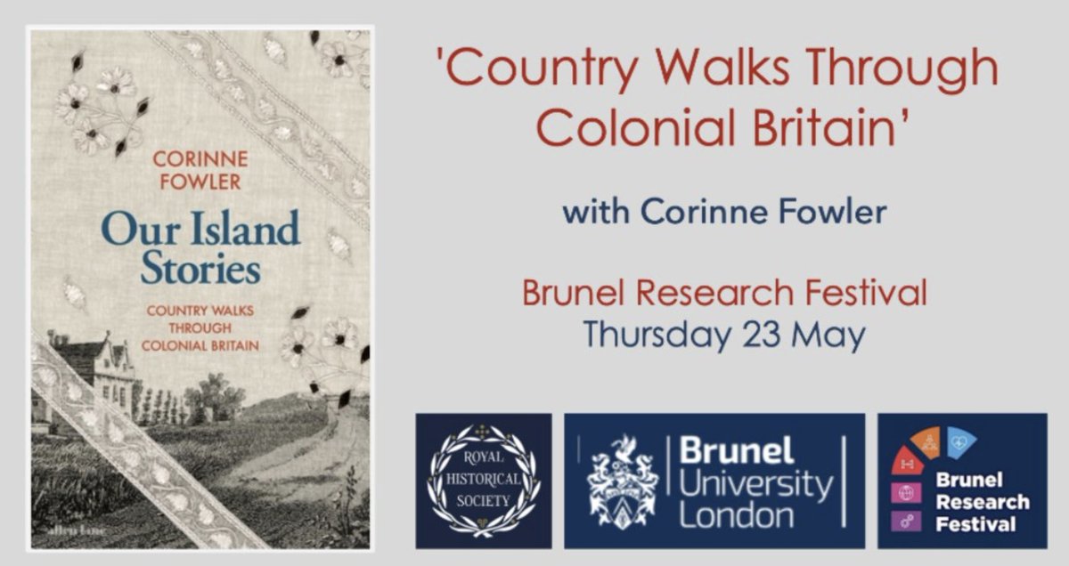 On Thursday 23 May, @RoyalHistSoc is visiting historians @Bruneluni. The visit ends with a public lecture (5pm) by @corinne_fowler, who'll take us on ‘Country Walks Through Colonial Britain’ - the subject of her new book. All welcome and booking open bit.ly/48SNhps