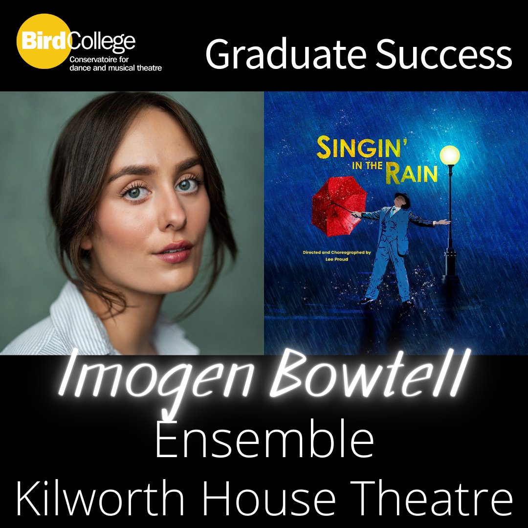 Congratulations to Bird graduate @imogenbowtell who has been announced in Singin' in the Rain at @KHTheatre! ✨️ Credits include Crazy For You and White Christmas 👏 #proud #whereperformancecounts #graduatesuccess