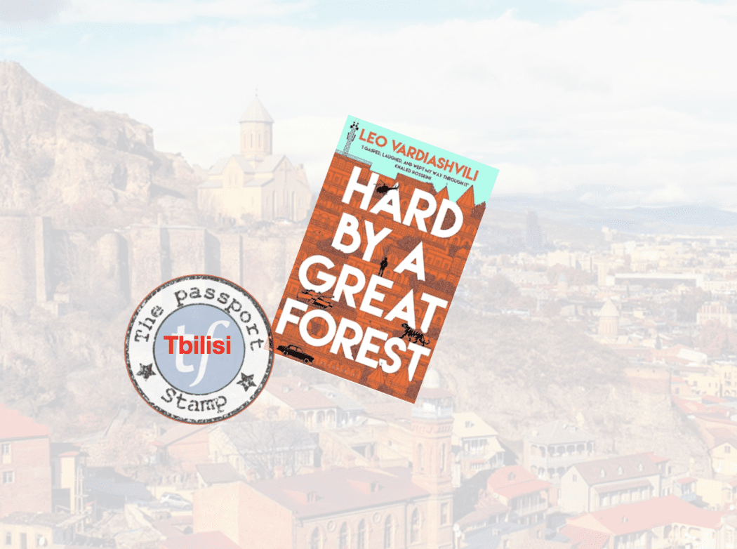Our #Bookofthemonth May 2024

Hard by a Great Forest by @L_Vardiashvili 
tripfiction.com/book-month/may…

Set in #Tbilisi 

AND it is on the Longlist for @Wilbur_Niso_Fdn Adventure Writing Prize 2024 'Best Published Novel'