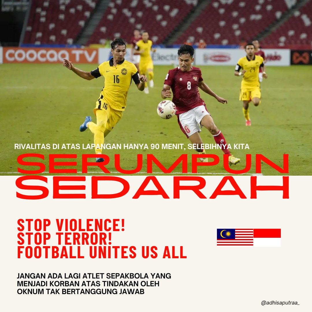 Rivalitas di atas lapangan hanya 90 menit, selebihnya kita adalah serumpun, sedarah.

Apa yang menimpa Malaysia sekarang menjadi duka dan ironi, semoga hal ini tidak terjadi di Indonesia.

Stop Violence, Stop Terror, Football Unites Us All! 🇲🇾🇮🇩🙏