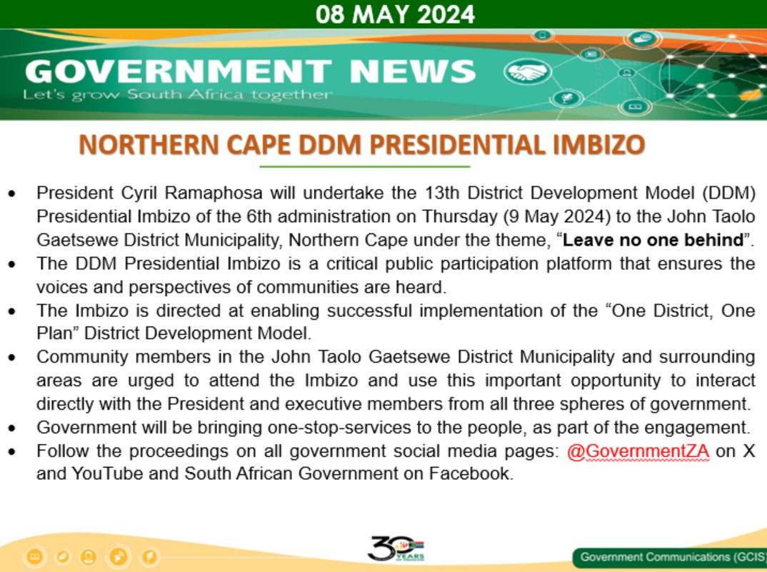 President Cyril Ramaphosa will undertake the 13th District Development Model (DDM) Presidential Imbizo of the 6th administration on Thursday (9 May 2024) to the John Taolo Gaetsewe District Municipality, Northern Cape under the theme, “Leave no one behind” @GovernmentZA