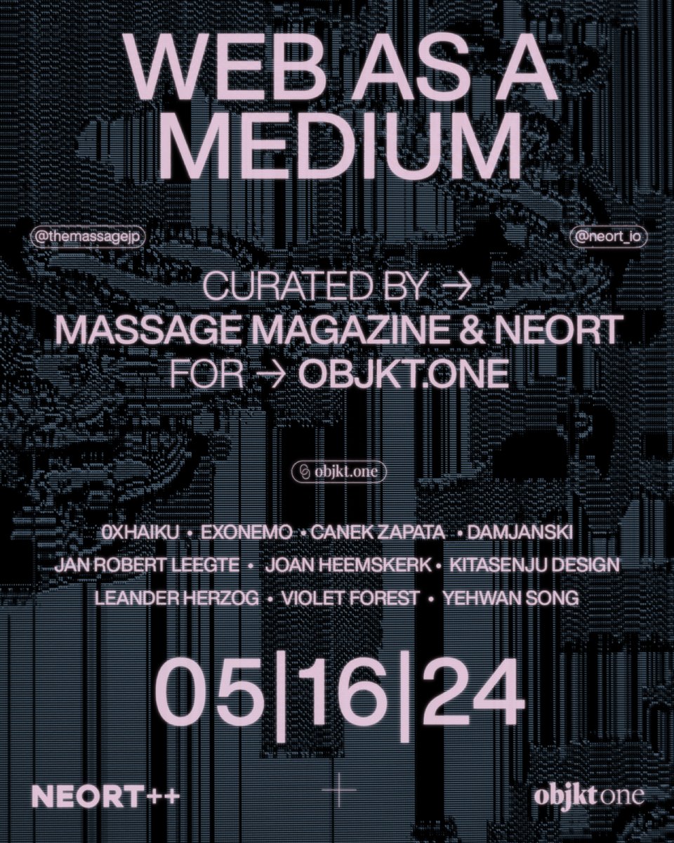 We have the immense pleasure to announce our next group show ‘Web as a Medium’, curated by <a href="/neort_io/">NEORT</a> / <a href="/themassagejp/">MASSAGE MAGAZINE</a>! 

The exhibit focuses on the characteristics of the Web as the primary medium in code-based art.

💎Drop on Thursday May 16, at 2 PM CET
💎Exhibition May 10-19,