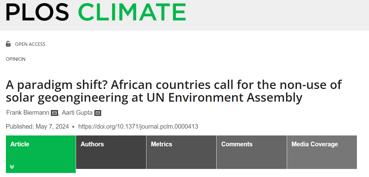 New Opinion article: 'A paradigm shift? African countries call for the non-use of #solargeoengineering at UN Environment Assembly' @FHBBiermann and @AartiGupta17 address recent debate on #SRM at #UNEA6 🔗 journals.plos.org/climate/articl… @UniUtrecht @ENPWageningen @WUR @ESG_Project