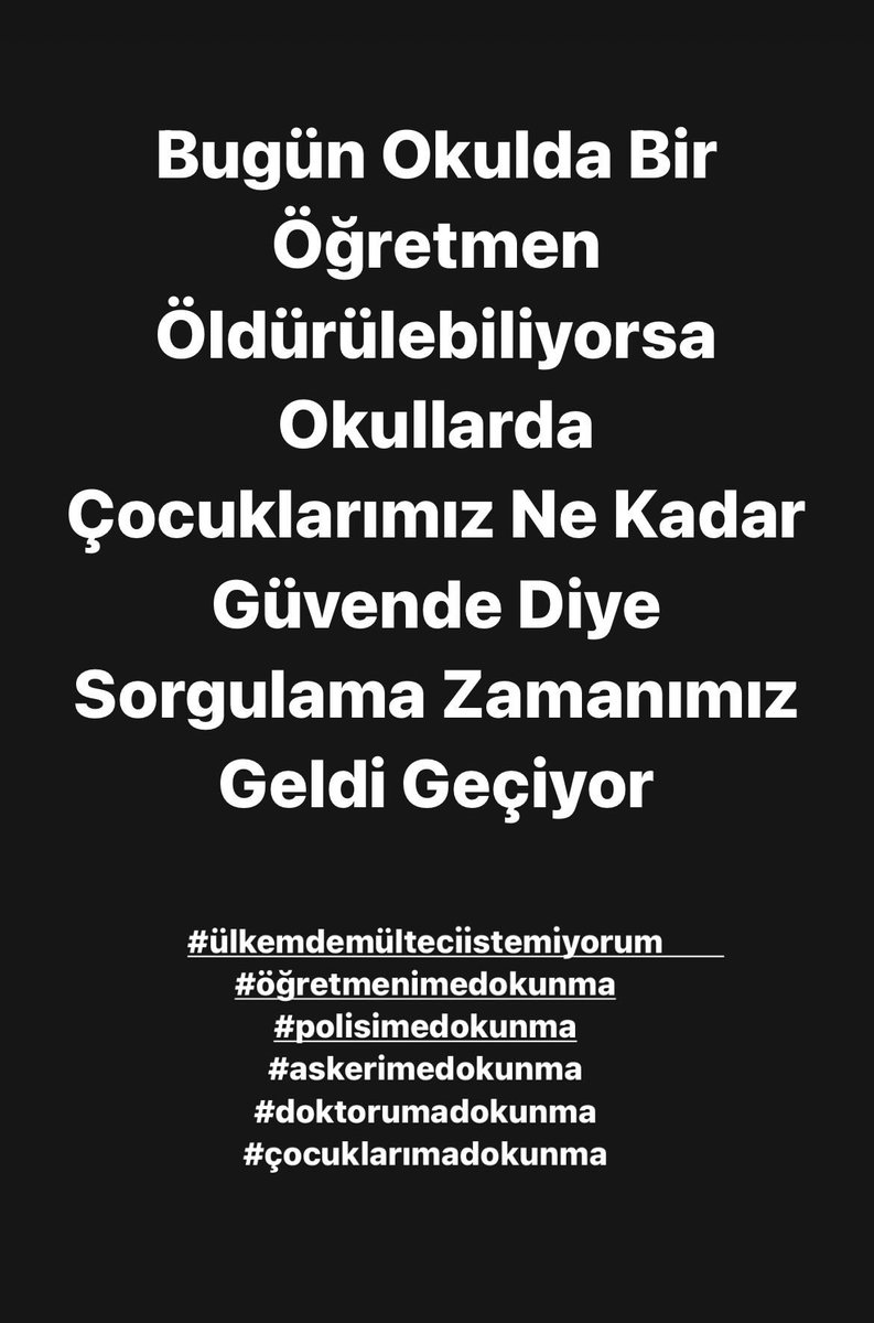 #öğretmen #öğretmenimedokunma #polisimedokunma #askerimedokunma #doktorumadokunma #çocuklarımızadokunma #ülkemdemültecistemiyorum #içişleribakanlığı