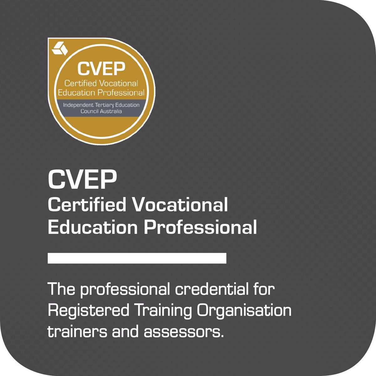 CVEP Credential — Recognised independent verification of qualifications and experience for trainers and assessors in the #VocationalTraining sector. Find out more at: iteca.edu.au/ITECA/College/…