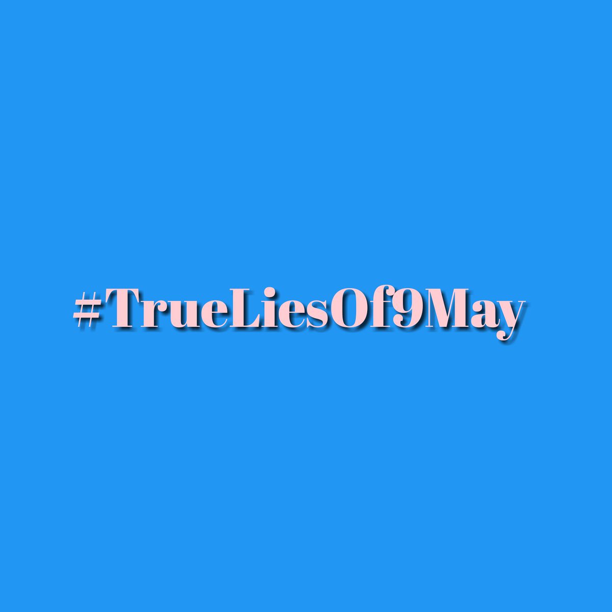 #TrueLiesOf9May پروپیگنڈہ نہیں حقائق فیصلہ کرتے ہیں کیا سچ ہے کیا جھوٹ آج حقائق سامنے رکھ دیتے ہیں تاکہ با شعور دماغ اور با ضمیر دل خود فیصلہ کریں کہ کیا سچ ہے اور کیا پکے ٹھکے جھوٹ ◀️ٹرینڈ آج 4 بجے شروع ہو گا