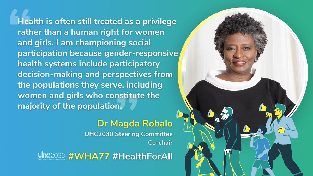 Women and adolescent girls are best placed to articulate their own needs and define how these can be met. Thank you @MagdaNRobalo for highlighting their critical role in health decision-making processes. #WHA77 #SocialParticipation #UniversalHealthCoverage