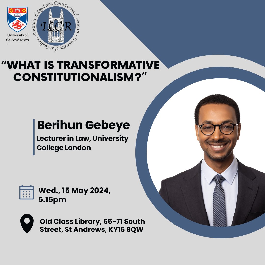 📢Join us for the ILCR Lecture on "What is Transformative Constitutionalism?" by <a href="/BerihunGebeye/">Berihun Gebeye</a> (UCL)! 
📅Wed., 15 May, at 5.15pm
📍Old Class Library, 65-71 South Street, St Andrews, KY16 9QW. 
Don't miss this insightful discussion! #ILCR #ConstitutionalLaw #PublicLaw
