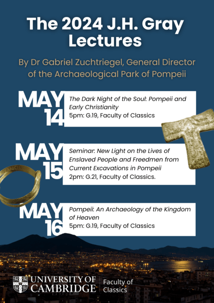Reminder: the J. H. Gray lectures @CamClassics on 14 and 16 May will be delivered by Dr Gabriel Zuchtriegel (@GZuchtriegel), General Director of the Archaeological Park of Pompeii (@pompeii_sites). All welcome.
