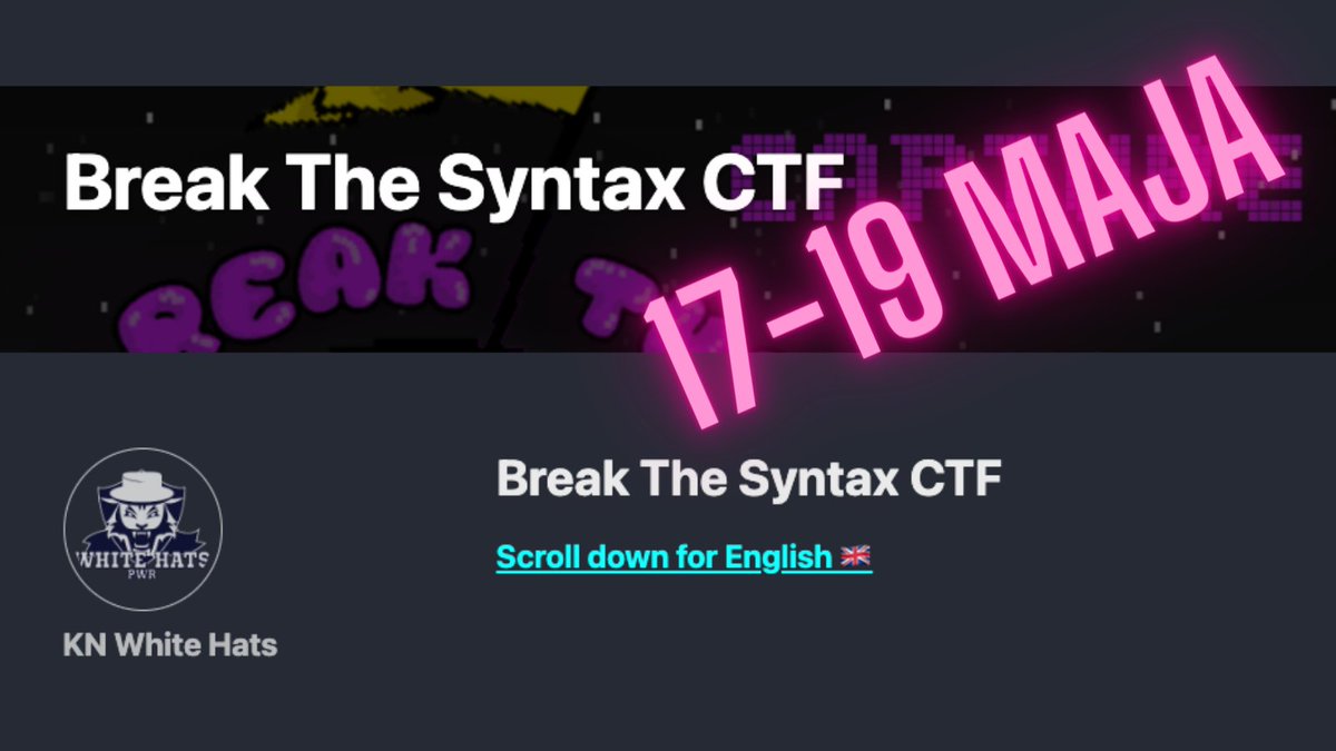 Nadchodzi 'Break The Syntax CFT' 🚀 Jeśli masz czas 17-19 maja, to weź udział w drużynowym rozwiązywaniu zadań z programowania i cybersecurity. Można brać udział zarówno stacjonarnie, jak i zdalnie. Więcej info: whitehats.pwr.edu.pl/bts-ctf/ Event organizuje Koło Naukowe White Hats 🤠