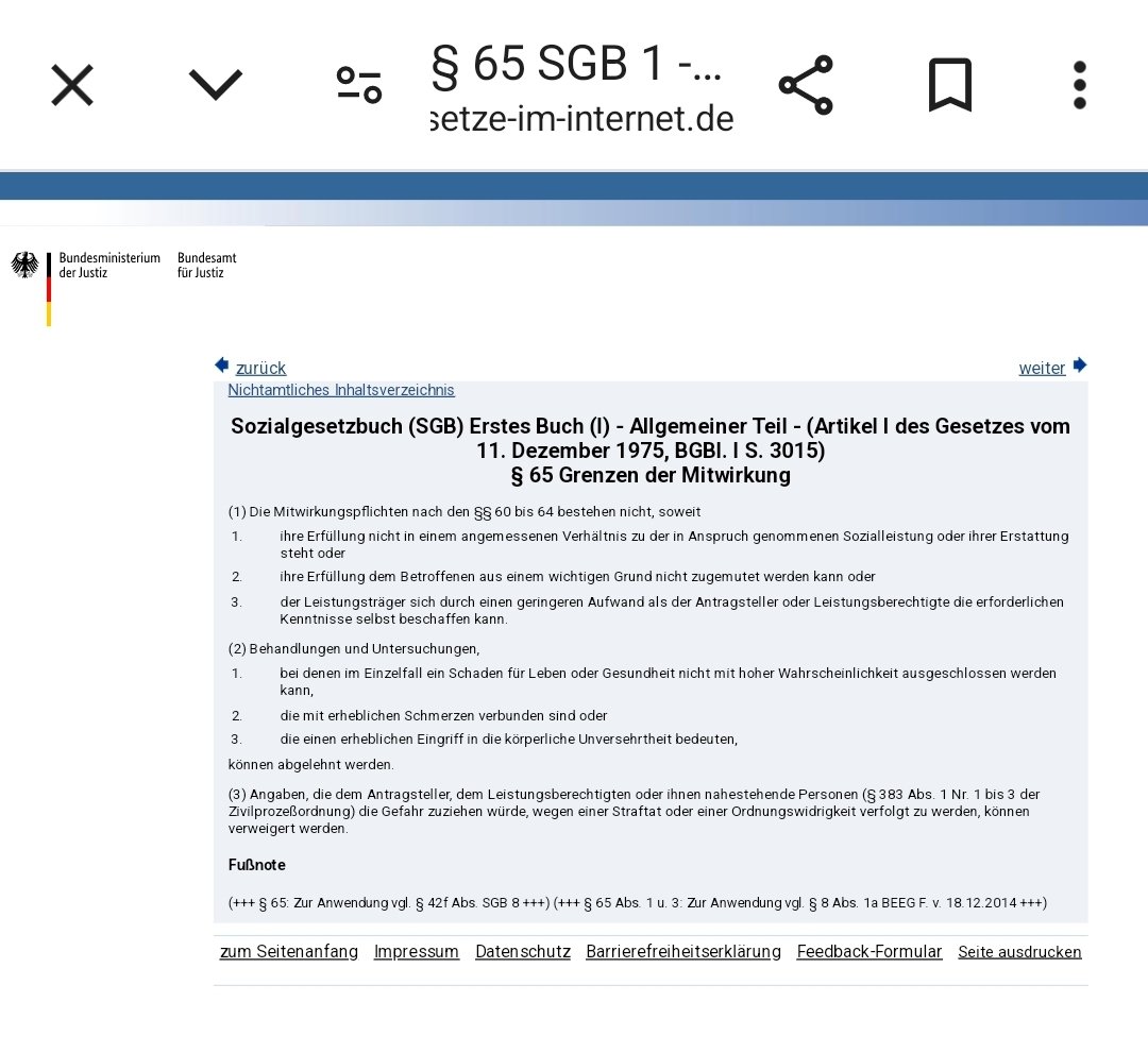 Info der DRV-von ganz oben- Thema Reha bei PEM 'In § 65 Absatz 2 SGB I (gesetze-im-internet.de/sgb_1/__65.html) findet sich, dass trotz Mitwirkungspflicht nach §§ 60-64 SGB I Behandlungen und Untersuchungen abgelehnt werden können, wenn....⤵️ gesetze-im-internet.de/sgb_1/__65.html