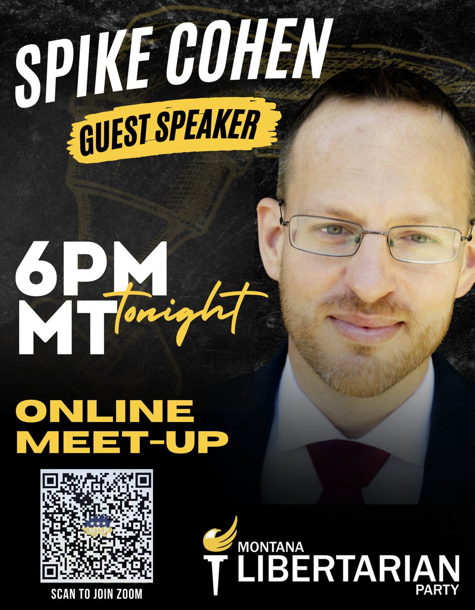 TONIGHT! @RealSpikeCohen is the Guest Speaker at the @Montana_LP Online Meet-Up Meet Spike and Montana Libertarians at 6pm MT