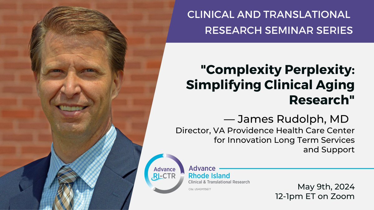 📢 Don't forget! Tomorrow at 12p, join us for the final Advance RI-CTR Clinical & Translational Research Seminar of the season w/ @JimRudolphMD as he shares insights from decades of research on aging. Virtual. Register: bit.ly/43NciBp #AgingResearch