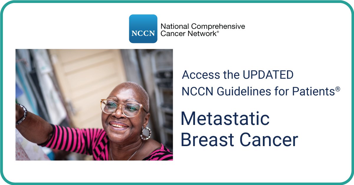 Access the updated NCCN Guidelines for Patients®: Metastatic Breast Cancer. View these free resources and additional breast cancer resources: nccn.org/breast-cancer-…