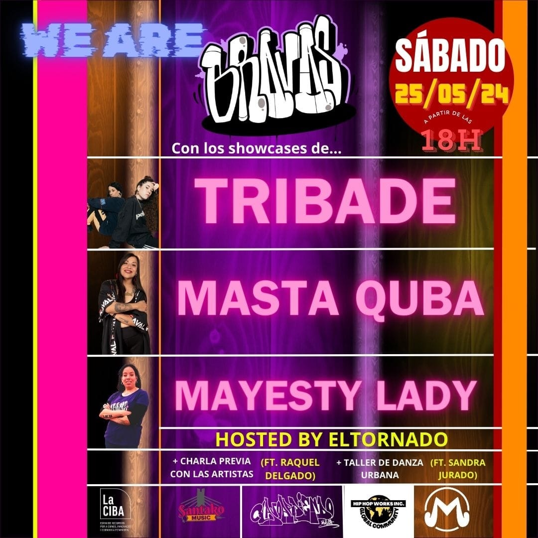 Os esperamos el 25 de mayo en el primer encuentro Bravas! Taller de Danza urbana con Sandra Jurado, mesa redonda y showcases de <a href="/TribadeRap/">Tribade</a> <a href="/MastaQuba/">Masta Quba</a> <a href="/MayestyLady/">Mayesty Lady</a>, hosted by El Tornado <a href="/Marcofonktana2/">Marcofonktana</a>. Con el apoyo de <a href="/la_ciba/">La CIBA</a> y <a href="/hiphopworkSpain/">Hip Hop Works</a> 😎