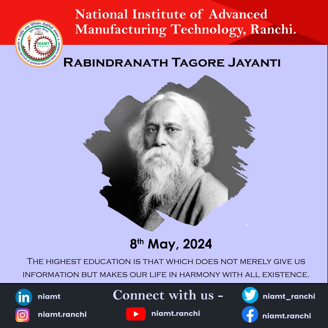 Observing Rabindranath Tagore Jayanti entails commemorating the multifaceted legacy of the polymath. Tagore, renowned for his poetry, plays, and philosophical insights, significantly influenced global literature and culture. #rabindranathtagore #NIAMT