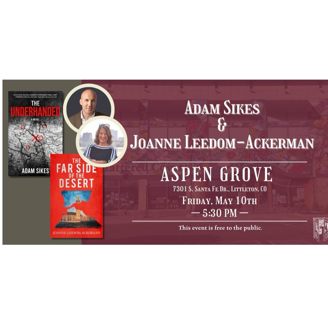I hope you’ll join me May 9 and 10 if you’re in the Los Angeles or Denver areas for book events, along with fellow author @Adam_R_Sikes. Love to see you! It should be fun with good conversation and a preview of our Int’l political thrillers! @vromans @TatteredCover @oceanviewpub