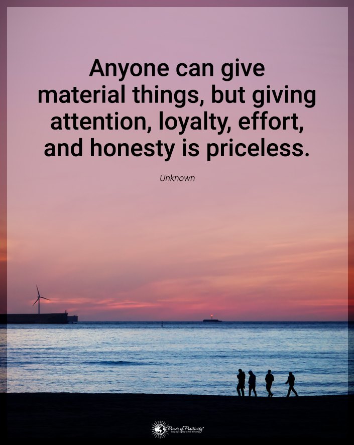 “Anyone can give material things...”