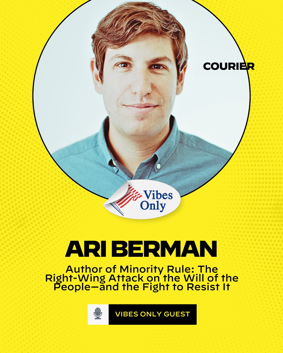 NEW: @MotherJones’ @AriBerman joined Vibes Only this week to talk about his new book — Minority Rule. Ari lays out how our entire system of government, from its founding, was designed to benefit a select few + how Trump has exploited it.  Listen 🎧: podcasts.apple.com/us/podcast/vib…
