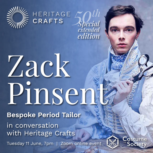 heritage_crafts's tweet photo. Join Heritage Crafts in conversation with period tailor @zackpinsent at 7pm on 11 June, for a special extended edition to mark our 50th In Conversation event. https://t.co/DLIdaILCum https://t.co/zsQEUkTdrJ