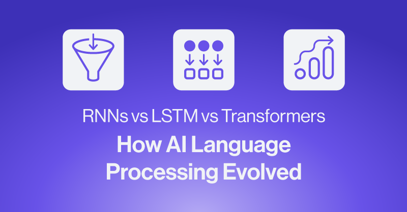 RNNs vs LSTM vs Transformers - How AI Language Processing Evolved bit.ly/3WyQ1pu #RNN #LSTM #AI