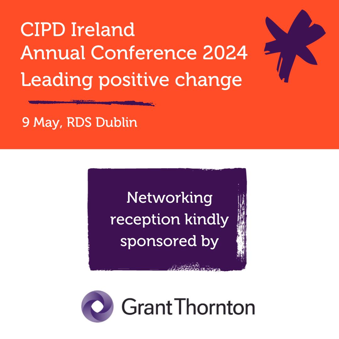 Attending the CIPD Ireland Annual Conference tomorrow? Be sure to join us for the networking reception for a chance to connect in with peers, speakers, the CIPD team & our sponsors & exhibitors! Kindly sponsored by @GrantThorntonIE ➡️ow.ly/9Yan50RzhzC #CIPDIrelandAC