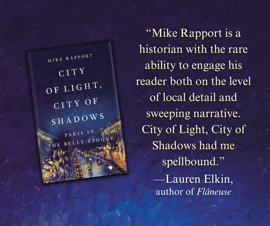 “@RapportMike is a historian with the rare ability to engage his reader both on the level of local detail and sweeping narrative. CITY OF LIGHT, CITY OF SHADOWS had me spellbound.” —@LaurenElkin Available May 14. Learn more: bit.ly/3UgfYIB #Paris #France