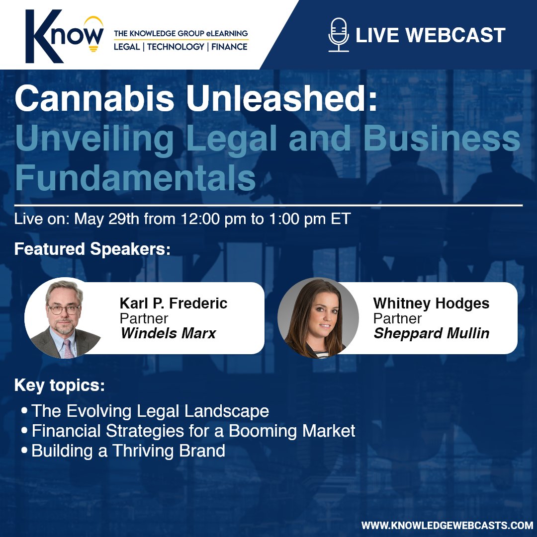 Karl P. Frederic of @WindelsMarx and Whitney Hodges of @SheppardMullin will be presenting at our upcoming “Cannabis Unleashed” webcast, going live on May 29th at 12 PM ET.

Save your seats here: zurl.co/POFk
 
#Cannabis #CannabisLaw #CorporateLaw #CLE #webcast #TKG