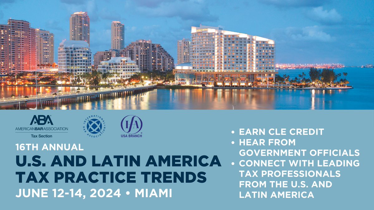 Register now for the U.S. and Latin America Tax Practice Trends Conference! Join us in Miami ☀️🌴for important international updates that impact corporate taxpayers. Register now: events.americanbar.org/olaeWy?RefId=S… #Tax #TaxCLE #TaxMeetings #24TaxLatin #TaxLaw #TaxLawyer