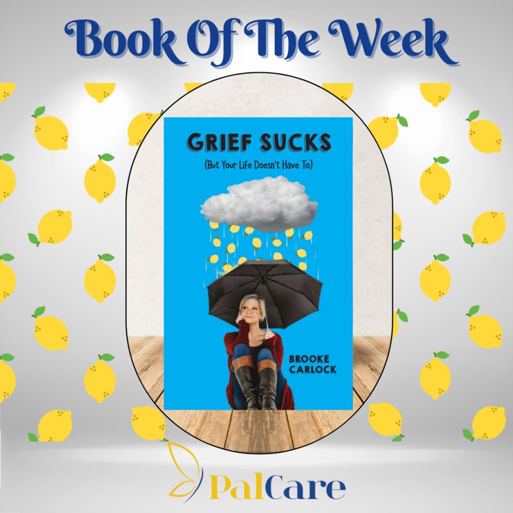 Grief Sucks: (But Your Life Doesn't Have To) by Brooke Carlock
Your No-BS Guide to Navigating Life After Loss

#mypalcare #education #palliativecare #quote of the week #coreconcepts1 #workshops #PalCare #training #bookoftheweek #brookcarlock #griefsucks