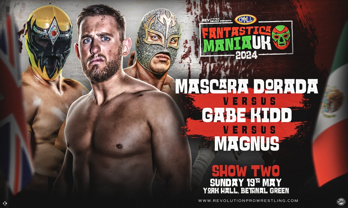 🚨FANTASTICAMANIA UK SHOW 2 Sunday May 19th York Hall, Bethnal Green, London SHOW TWO - Doors 5pm l Bell Time 6pm MASCARA DORADA VS. GABE KIDD VS. MAGNUS Tickets: revolutionprowrestling.com/fantasticamani…