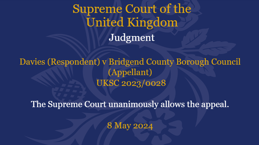 Judgment has been given today in the matter of Davies (Respondent) v Bridgend County Borough Council (Appellant) UKSC 2023/0028: supremecourt.uk/cases/uksc-202…