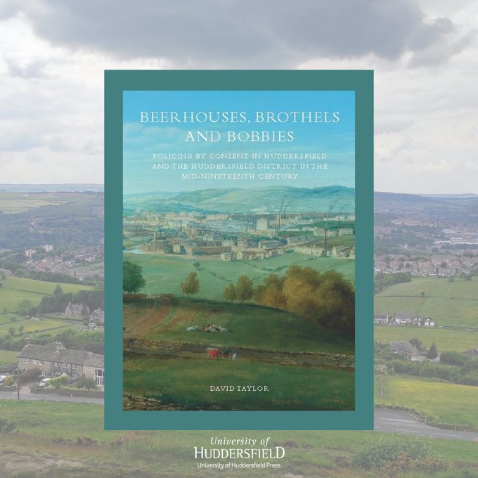 What is 'policing by consent'? Discover the history of policing in and around #Huddersfield this @histassoc #LocalHistoryMonth in David Taylor's 'Beerhouses, Brothels and Bobbies'. Free to read at: hud.ac/fj0