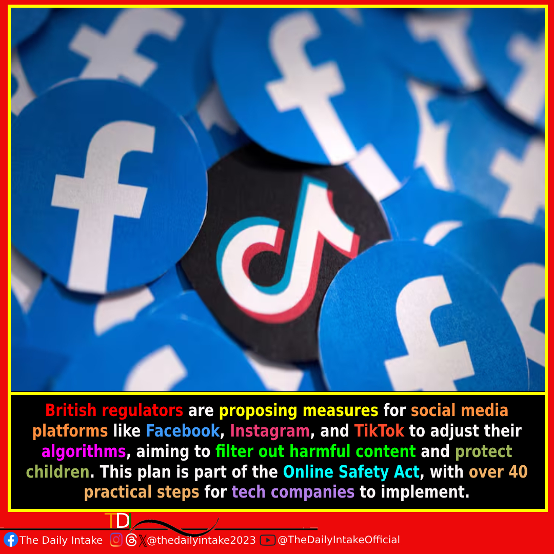 Filtering for Safety: British Regulators Push Social Media Giants to Tame Algorithms #Regulations #OnlineSafety #ProtectKids #UK #Britain #Algorithms #Meta #Facebook #Instagram #TikTok #TechCompany #TheDailyIntake