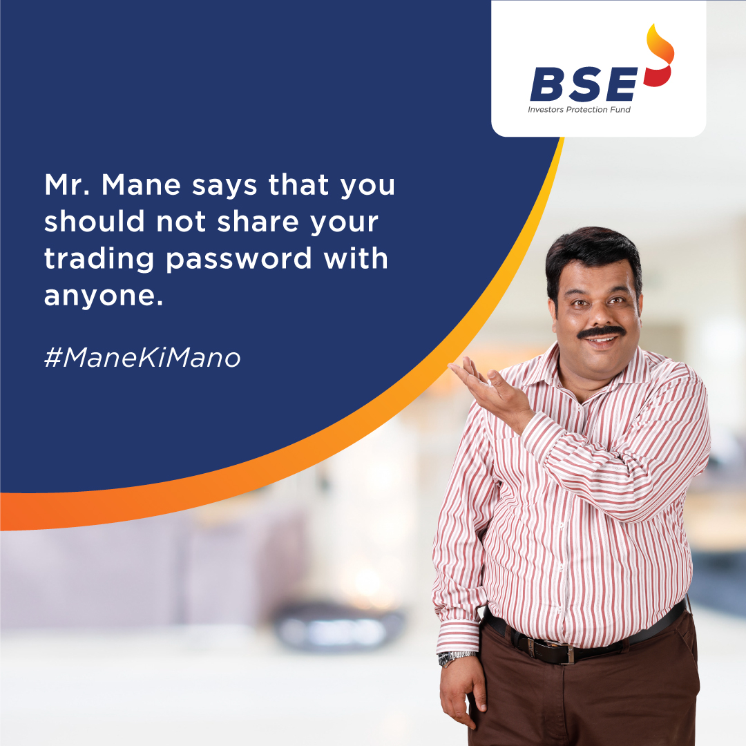 #ManeKiMano Never share your trading password to prevent unauthorized trades. Regularly update passwords, especially if accessing accounts from public computers or cyber cafes, to avoid potential misuse and financial harm. #BSE #BSEIndia #UnauthorizedTrades