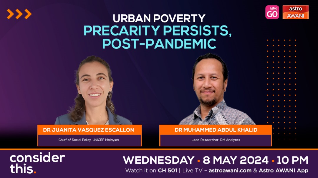 Post-pandemic KL's low-income households remain in a state of financial precarity with 1 child in 2 having fewer than 3 meals daily. Tonight on #ConsiderThis I speak to Dr Juanita Vasquez Escallon @myUNICEF & Dr Muhammed Khalid about the findings in the #LivingOnTheEdge report.