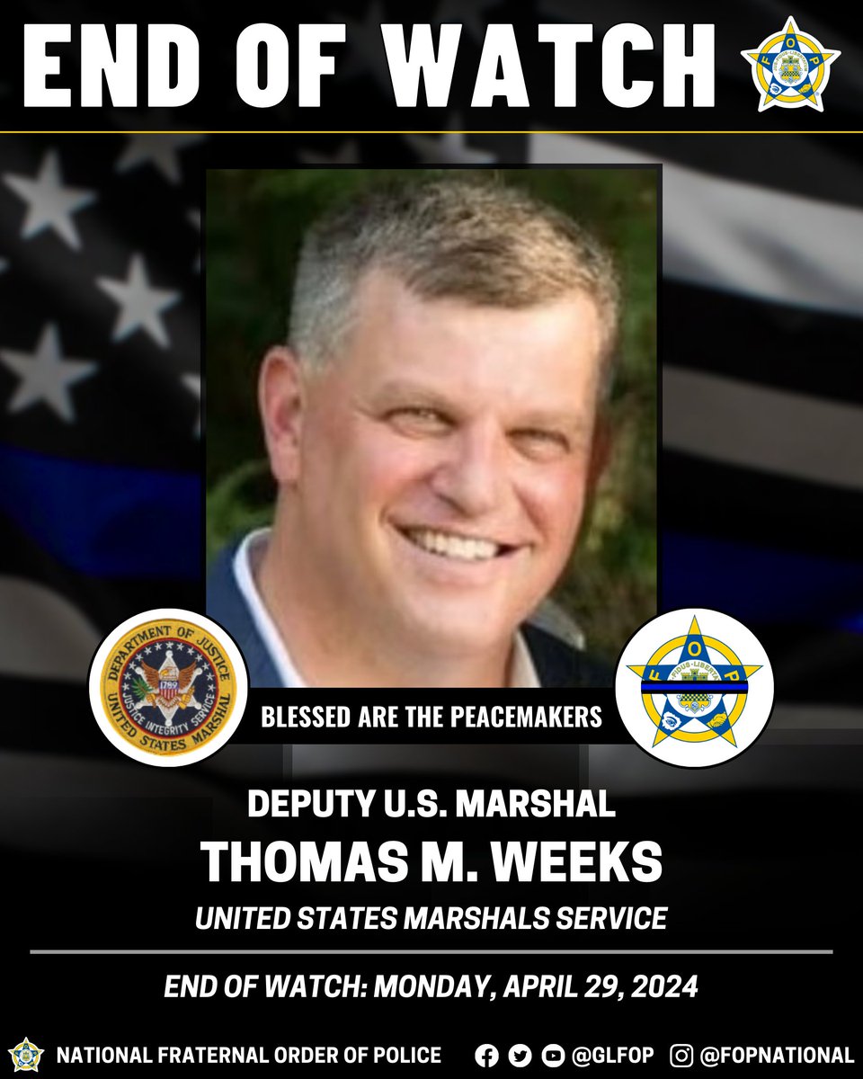 🔹 Blessed Are The Peacemakers 🔹

Deputy U.S. Marshal Thomas M. Weeks

United States Marshals Service

End of Watch: Monday, April 29, 2024

#EnoughIsEnough #OfficerDown #EOW #ThinBlueLine
