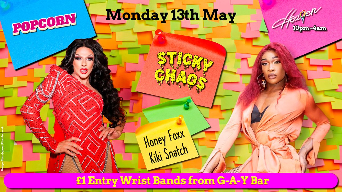 Next Monday - 🍿 Popcorn 🍿 @HeavenLGBTClub 10pm - 4am 🍯 🦊 Sticky Chaos Honey Foxx & @KikiSnatch 🎶 @djtobylawrence @alexisknox @cutmore 🚪 Get £1 Entry Wrist Bands From G-A-Y Bar