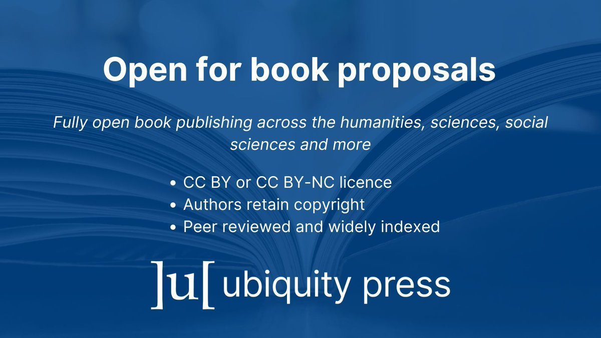 Looking to publish your book in #OpenAccess? We are welcoming book proposals from across a wide range of disciplines. ]u[ Ubiquity Press books are full-text peer reviewed and published fully #OA, licensed under a CC BY or CC BY-NC licence. Find out more: buff.ly/3URBO4z