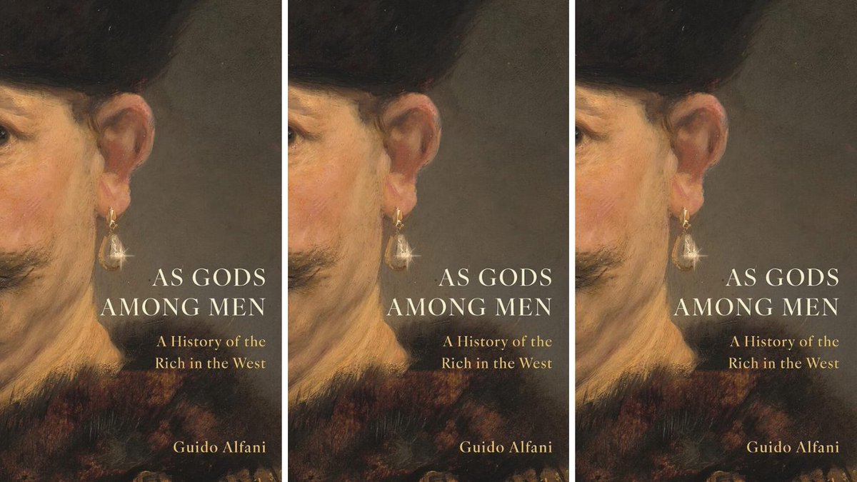 As Gods among Men by @guido_alfani @PrincetonUPress examines the history of the #Rich in the West from the Middle Ages to modern times, probing conventional understandings of how great wealth has been accumulated. Review by @NoahWSutter ➡ wp.me/p2MwSQ-hiV