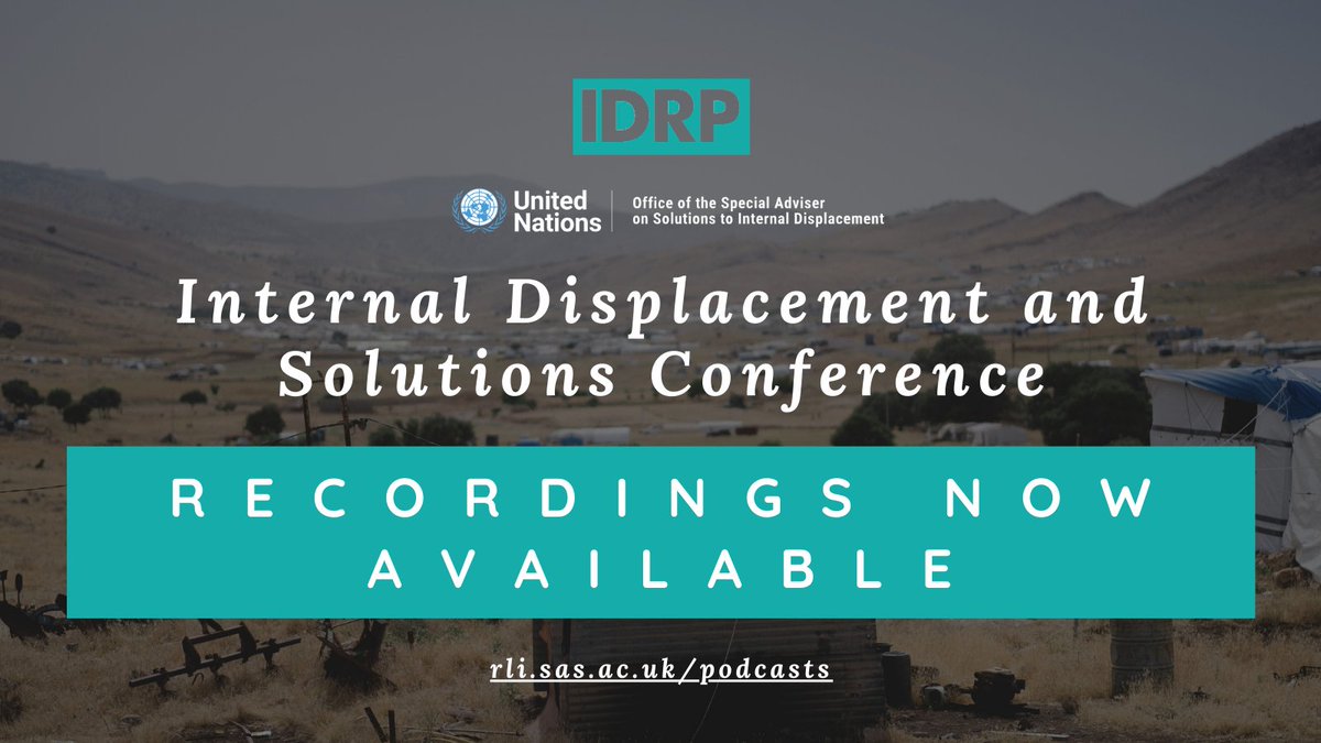 Internal Displacement and Solutions Conference - Recordings now available! For those who missed the conference in March, recordings are now on our website and Spotify: rli.sas.ac.uk/podcasts/inter… #InternalDisplacement #Refugees #IDP #Solutions #UnitedNations #RefugeeLaw @RID_networks