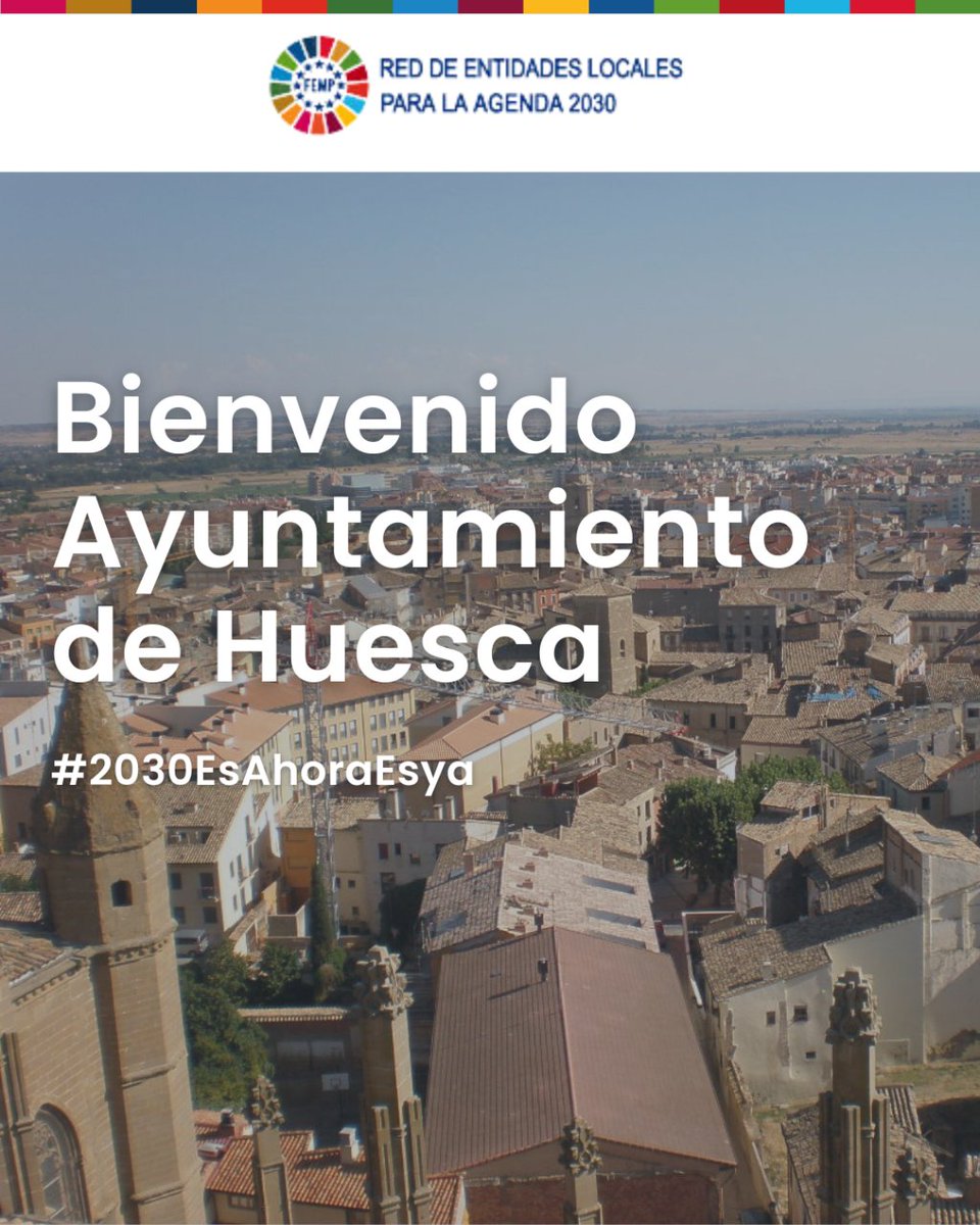 #2030EsAhoraEsYa ¡Bienvenido Ayuntamiento de Huesca! 👏🏻 Nuevo miembro de la #RedAgenda2030 📍Huesca 👥 Con una población de 54.136 habitantes #CuentaAtrás2030 #RedAgenda2030