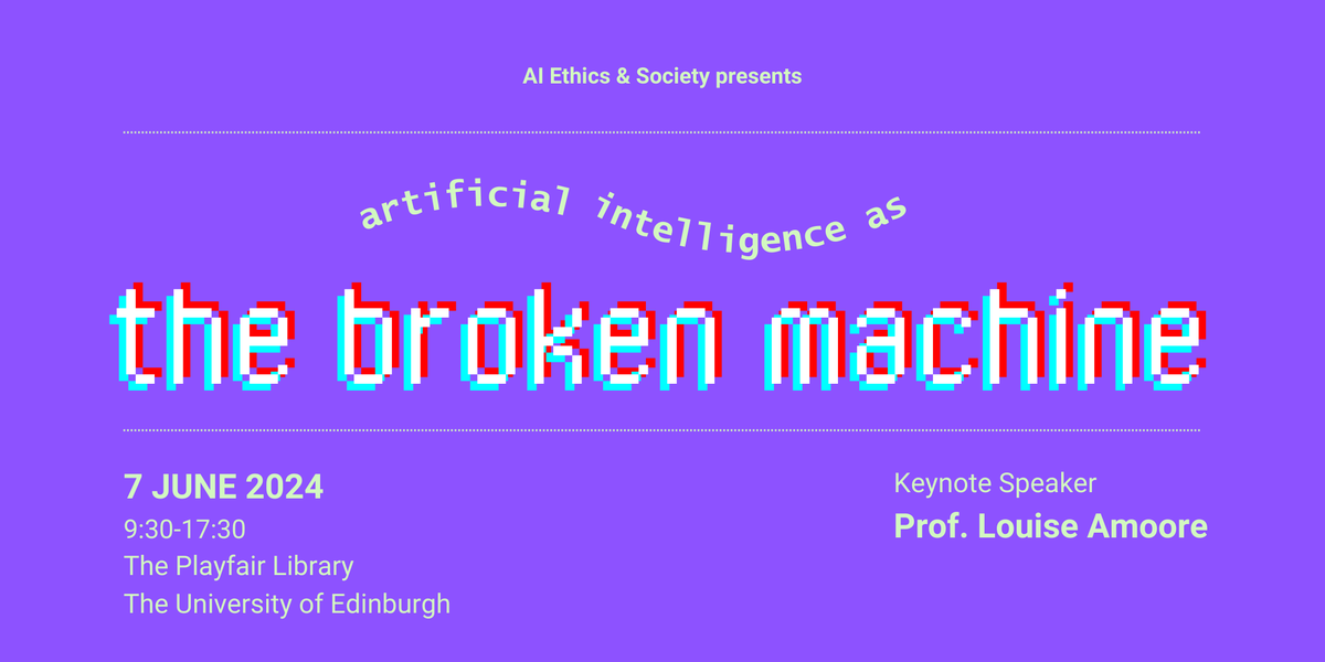 AIES Edinburgh (@aies_edinburgh) on Twitter photo ✨We are extremely excited to announce our AIES 2024 one-day symposium on 'AI as the Broken Machine', taking place on 7 June 2024 in Edinburgh ✨ We'll explore brokenness, care, and repair in the age of AI with invited panelists and keynote speaker <a href="/AmooreLouise/">Louise Amoore</a>. ✨We are extremely excited to announce our AIES 2024 one-day symposium on 'AI as the Broken Machine', taking place on 7 June 2024 in Edinburgh ✨ We'll explore brokenness, care, and repair in the age of AI with invited panelists and keynote speaker <a href="/AmooreLouise/">Louise Amoore</a>.