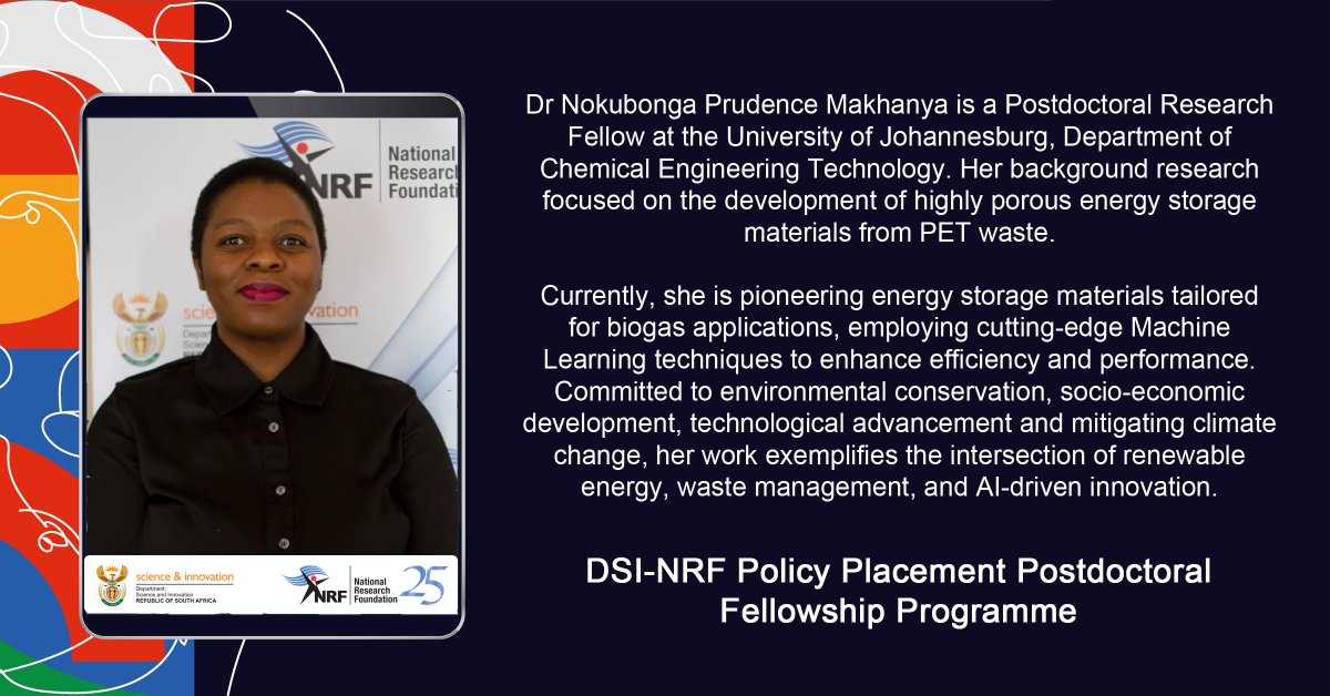 Congratulations to Dr Nokubonga Prudence Makhanya on being selected as one of the 14 Fellows for the Pilot Phase of the DSI-NRF Policy Placement Postdoctoral Fellowship Programme. Through her interdisciplinary approach, she aims to address pressing global energy challenges.