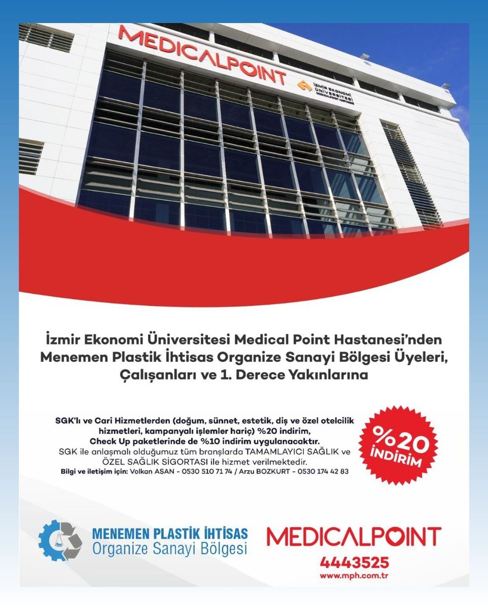 İzmir Ekonomi Üniversitesi Medical Point Hastanesi'nden Menemen Plastik İhtisas Organize Sanayi Bölgesi Üyeleri, Çalısanları ve 1. Derece Yakınlarına SGK'lı ve Cari Hizmetlerden %20 indirim, Check Up paketlerinde de %10 indirim uygulanacaktır. Detaylar: