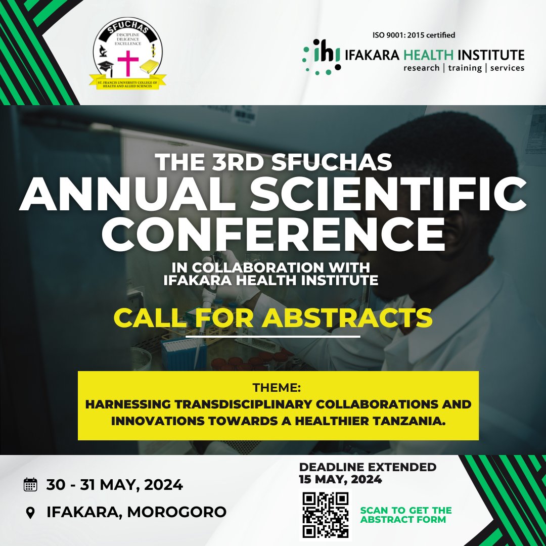 📅 DEADLINE EXTENDED: Submission of abstracts for SFUCHAS, Ifakara conference St. Francis University College of Health and Allied Sciences (SFUCHAS) and @ifakarahealth are extending the deadline for submitting abstracts for the upcoming joint 3rd SFUCHAS Annual Scientific…