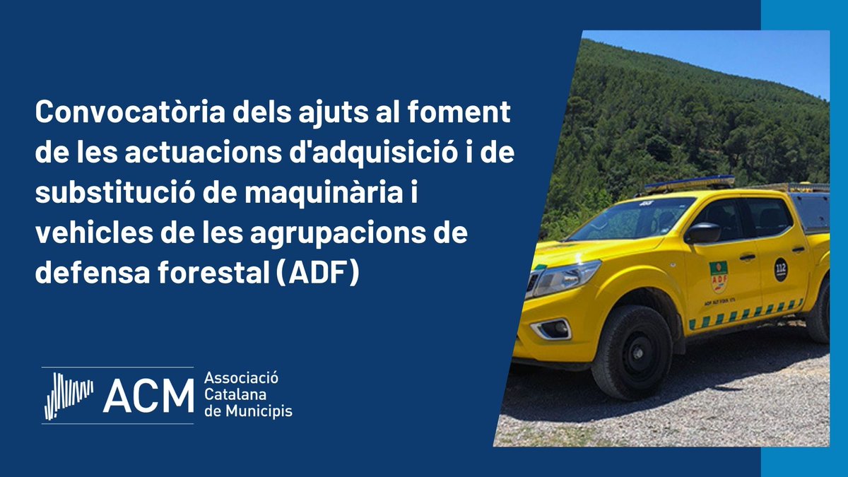 📢Subvencions d'interès per als ens locals! 🚚Convocatòria dels ajuts al foment de les actuacions d'adquisició i de substitució de maquinària i vehicles de les agrupacions de defensa forestal (ADF) ℹ️acm.cat/juridic/convoc…